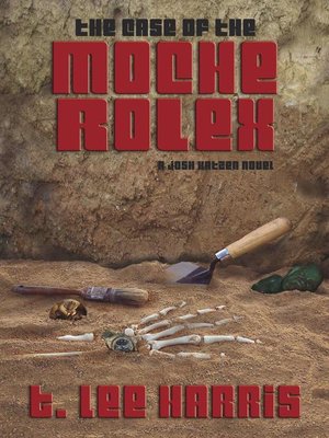 cover image of The Case of the Moche Rolex